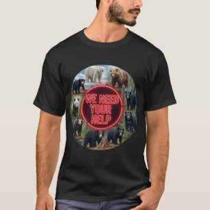 Wir brauchen Ihre Hilfe 8 Bärenarten T-Shirt