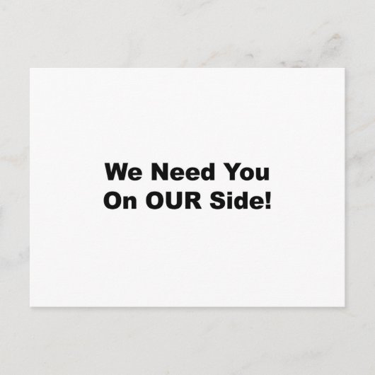 Wir brauchen Sie auf unserer Seite! Postkarte (Vorderseite)