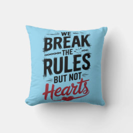 "Wir brechen Regeln, nicht Herz - kühne Typografie Kissen
