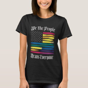 Wir das Volk bedeutet jeden LGBT Gay Pride Geschen T-Shirt