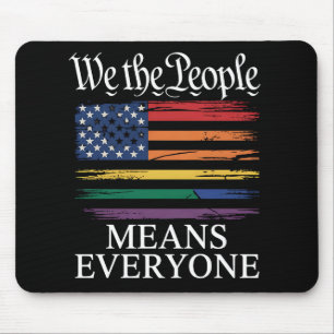 Wir, das Volk, bedeutet jeden LGBTQ Stolz Mousepad