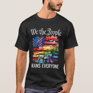 Wir das Volk bedeutet jeden Regenbogen Lgbt Schwul T-Shirt
