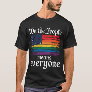 Wir das Volk bedeutet jeden USA-Flagge LGBTQ T-Shirt