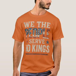 Wir, das Volk, dienen in Amerika keinen Königen (2 T-Shirt
