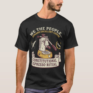 Wir, das Volk, fordern eine exzellente Kaffee-Verf T-Shirt