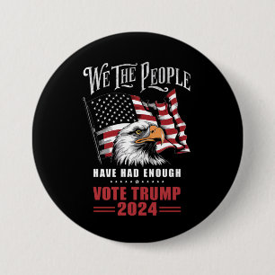 Wir das Volk haben genug. Wählt Trump 2024 Button