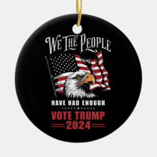 Wir das Volk haben genug. Wählt Trump 2024 Keramik Ornament