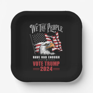 Wir das Volk haben genug. Wählt Trump 2024 Pappteller