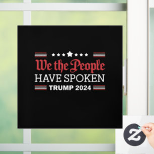 Wir, das Volk, haben gesprochen Trump 2024 Fensteraufkleber