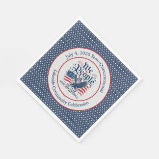 Wir, das Volk, personalisiert, 250 Jahre, 4. Juli Serviette