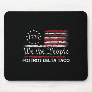 Wir das Volk Taco Foxtrot Delta Taco 1 Mousepad