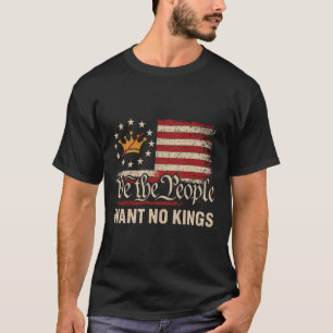 Wir, die Leute, die in Amerika nichts Gewollt habe T-Shirt