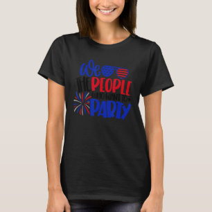 Wir, die Leute, die Party Zitat Gewollt T-Shirt