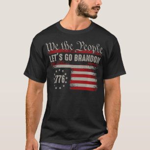 Wir, die Leute, gehen wir Brandon 1776 amerikanisc T-Shirt