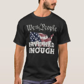 Wir, die Leute, hatten genug amerikanisches Flag-H T-Shirt (Vorderseite)