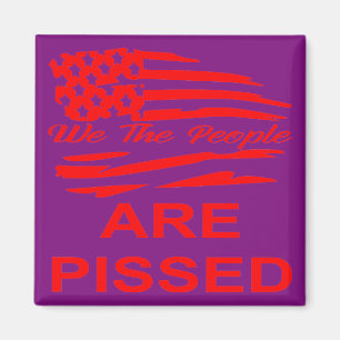 Wir, die Leute sind gepisst #USAPatriotGraphics © Magnet