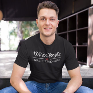 Wir, die Leute sind verärgert T-Shirt