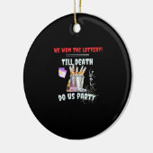 Wir die Lotterie - bis zum Tod tun uns Party Keramik Ornament (Links)