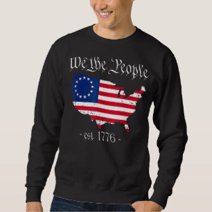 Wir, die Menschen 4. Juli Betsy Ross Flag uns Patr Sweatshirt