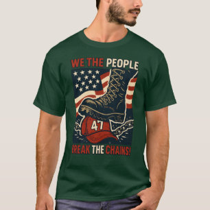 WIR, DIE MENSCHEN, BRECKEN DIE KETTEN T-Shirt