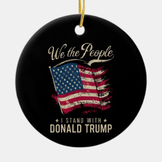 Wir, die Menschen, die ich mit Donald Trump stehe, Keramik Ornament (Vorne)