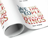 Wir, die Menschen dienen kein Könige Pro-Demokrati Geschenkpapier (Rolleneckpunkt)