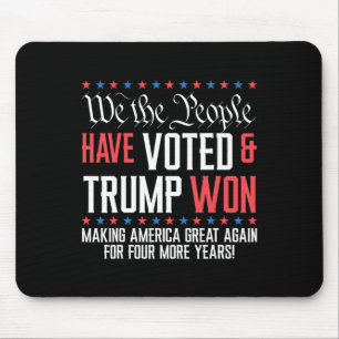 Wir, die Menschen haben abgestimmt, und Trump hat  Mousepad