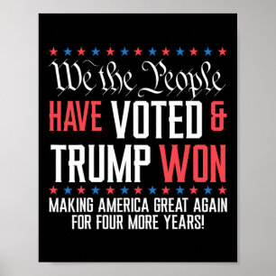 Wir, die Menschen haben abgestimmt, und Trump hat  Poster