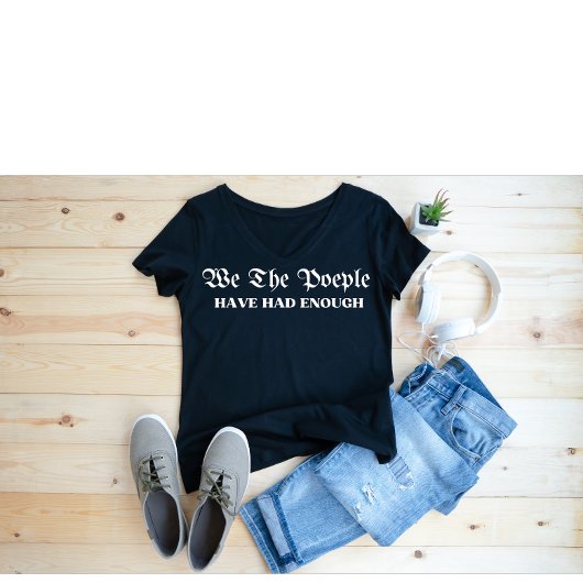 Wir, die Menschen, haben genug T-Shirt