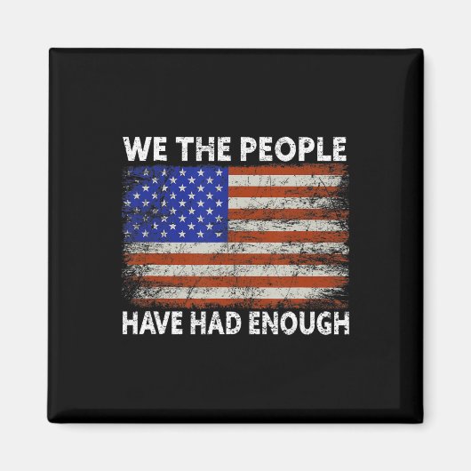 Wir, die Menschen haben genug, USA stolz Amerika Magnet (Vorne)