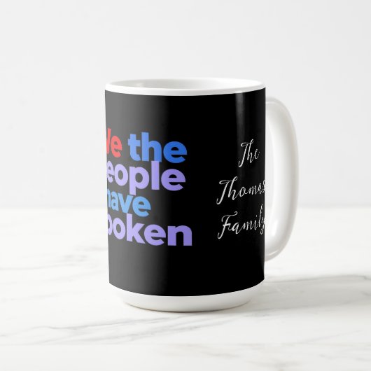 Wir, die Menschen haben gesprochen Celebrate ameri Kaffeetasse (VorderseiteRechts)