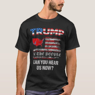 Wir, die Menschen haben gesprochen T-Shirt USA Wah