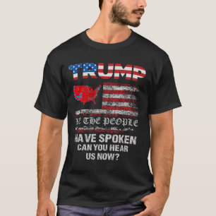 Wir, die Menschen haben gesprochen T-Shirt USA Wah