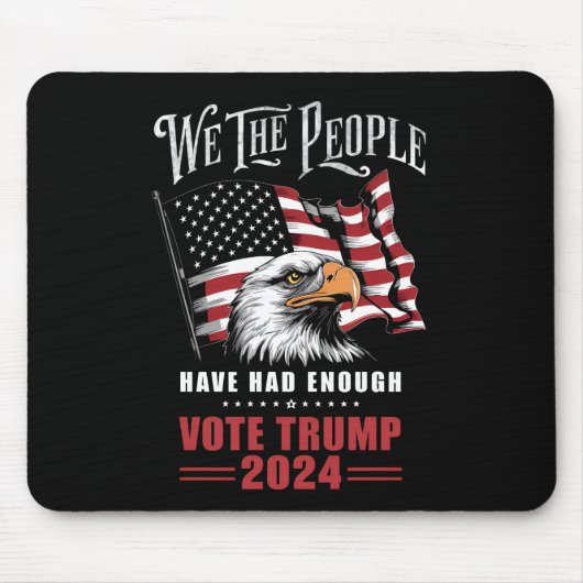 Wir, die Menschen hatten genug Stimmen Trump 2024 Mousepad (Vorne)
