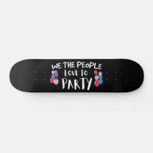 WIR DIE MENSCHEN LIEBE zum PARTY lustigen 4. Juli Skateboard