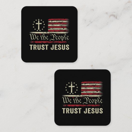 Wir, die Menschen vertrauen Jesus - die US-Flagge Quadratische Visitenkarte (Vorne/Hinten)