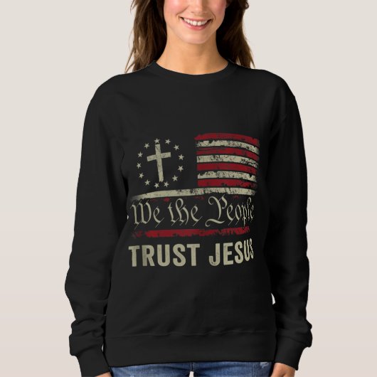 Wir, die Menschen vertrauen Jesus - die US-Flagge  Sweatshirt (Vorderseite)