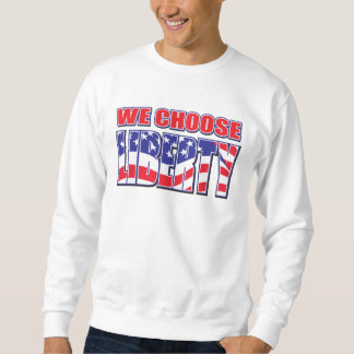 Wir entscheiden uns für Freiheit Sweatshirt