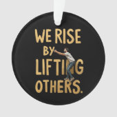 Wir erheben uns, indem wir andere aufheben - Motiv Ornament (Vorderseite)