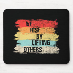 Wir erheben uns, indem wir andere Motivierend Zita Mousepad