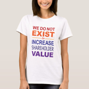 Wir existieren nicht für Aktionäre T-Shirt