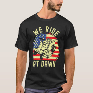 Wir fahren am Dawn Lawnmäher Rasenmäher Vater Amer T-Shirt