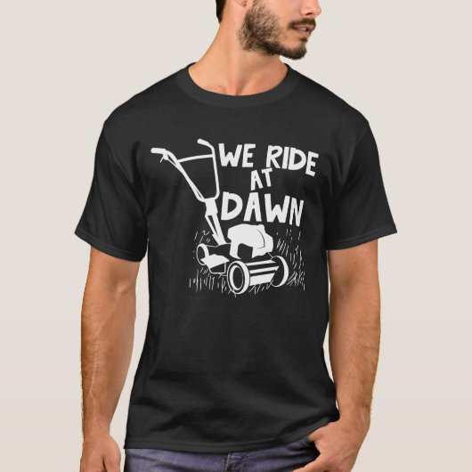 Wir fahren bei Morgendämmerung - Rasenmäher T-Shirt (Vorderseite)
