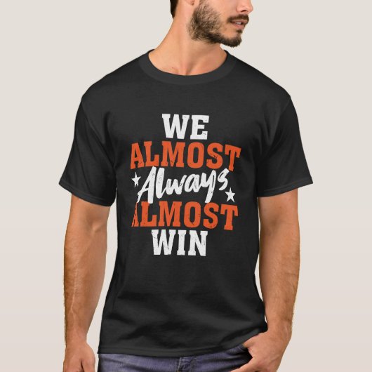 Wir fast immer fast gewinnen T-Shirt (Vorderseite)