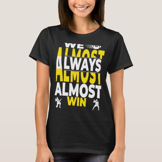 Wir fast immer fast gewinnen T-Shirt (Vorderseite)