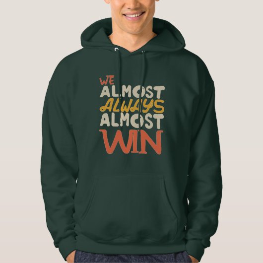 Wir fast immer gewinnen, lustig hoodie (Vorderseite)