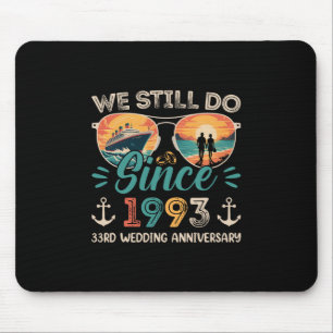 Wir feiern noch immer unseren 33. Hochzeitstag 33 Mousepad