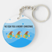 WIR FISCHEN, DASS SIE NUR WEIHNACHTSMITTEL SIND SCHLÜSSELANHÄNGER (Rückseite)