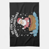 Wir fischen euch ein frohe Weihnachtsfischer Geschirrtuch (Vertikal)