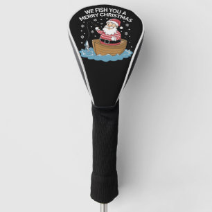 Wir fischen Ihnen ein frohes Weihnachtsfest Fische Golf Headcover
